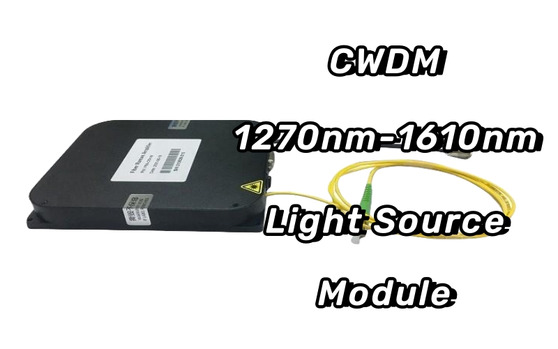 CWDM（1270nm-1610nm）Light Source Module